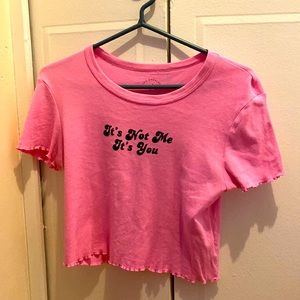 It’s not me it’s you pink crop top.